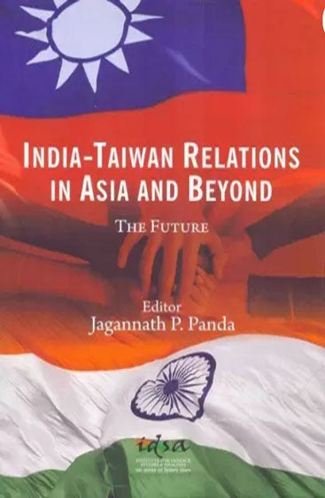 India Taiwan relation in Asia and Beyond