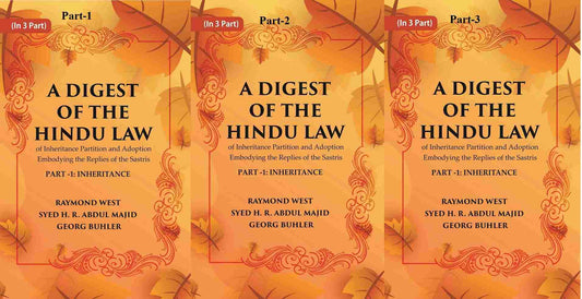 A Digest of the Hindu Law : of Inheritance Partition and Adoption Embodying the Replies of the Sastris