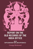 Report on the Old Records of the India Office: With Supplementary Note and Appendices thumbnail 1