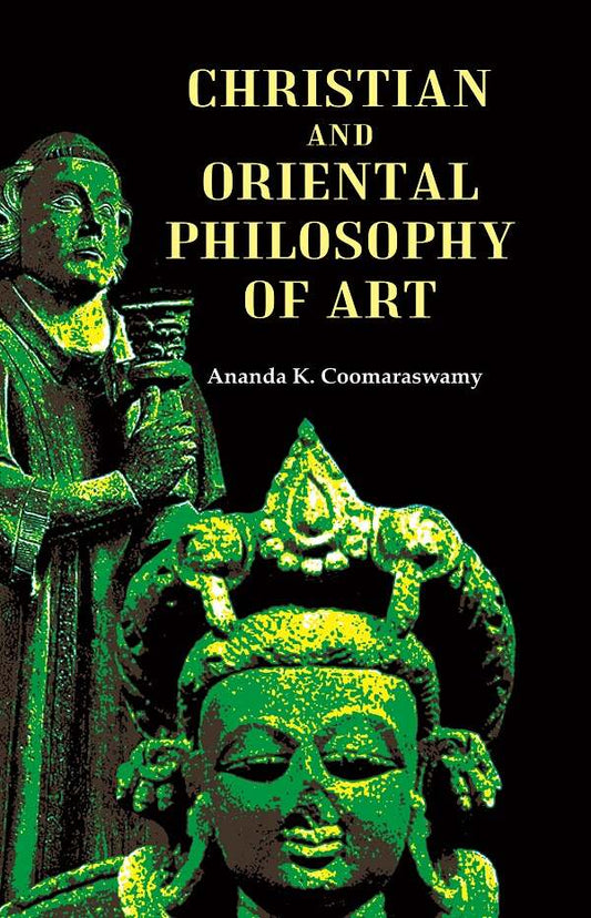 Christian and Oriental Philosophy of Art