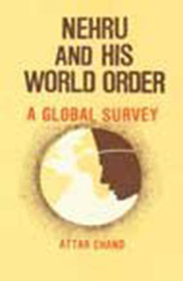 Nehru and His World Order-A Global Survey