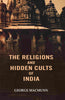The Religions and Hidden Cults of India thumbnail 1