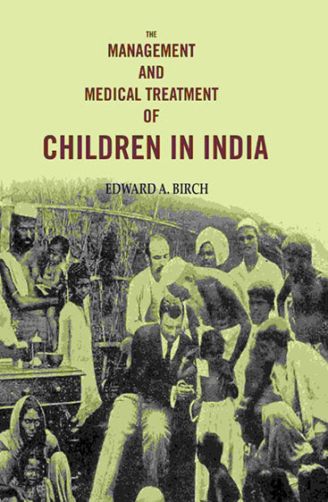 The Management and Medical Treatment of Children in India