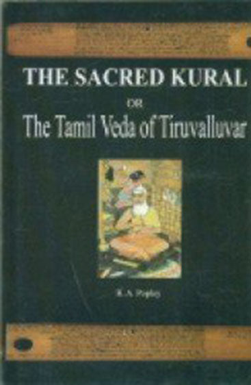 The Sacred Kural or the Tamil Veda of Tiruvalluvar