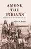 Among the Indians: Eight Years in the Far West: 1858-1866 thumbnail 1