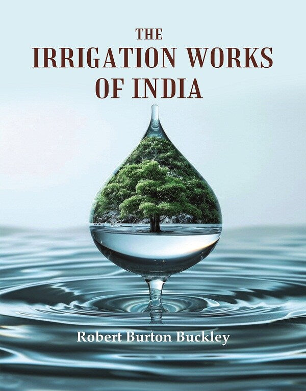 The Irrigation Works of India