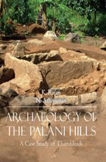 Archaeology of the Palani Hills: 
A Case Study of Thandikudi