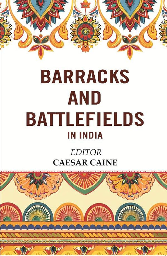 Barracks and Battlefields in India