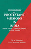 The History of Protestant Missions in India from their Commencement in 1706 to 1881 thumbnail 1