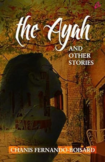 THE AYAH AND THE OTHER STORIES