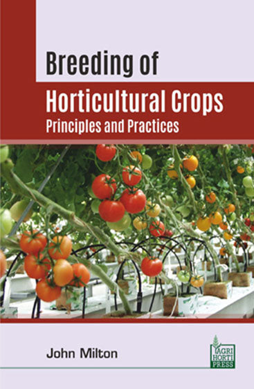 Breeding of Horticultural Crops: Principles and Practices