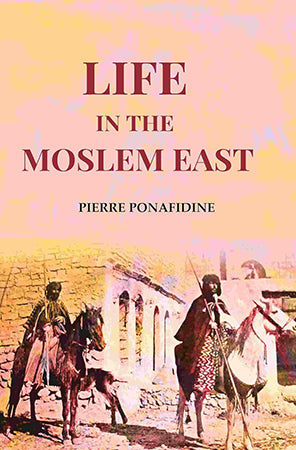 Life in the Moslem East
