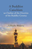 A Buddhist Catechism an Outline of the Doctrine of the Buddha Gotama thumbnail 1