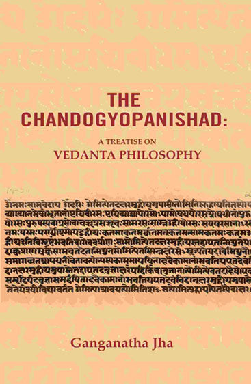 The Chandogyopanishad: A Treatise on Vedanta Philosophy