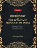 A Dictionary of the Economic Products of India Vol 6th, Part- 2- Sabadilla to Silica thumbnail 1