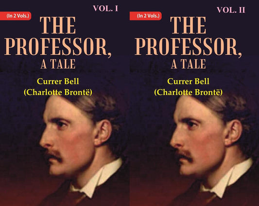 The Professor, A Tale