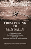 From Peking to Mandalay A Journey from North China to Burma through Tibetan Ssuch'uan and Yunnan thumbnail 1