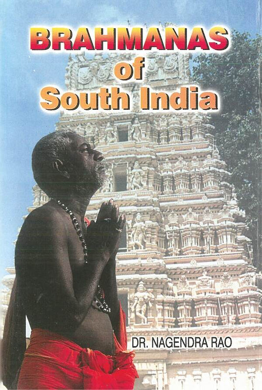 Brahmanas of South India: Historical and Tradition