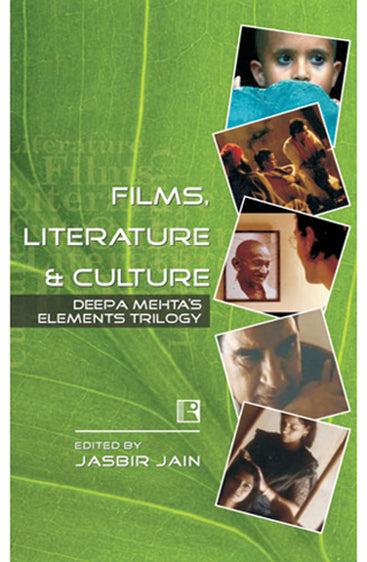 FILMS, LITERATURE & CULTURE: Deepa Mehta’s Elements Trilogy