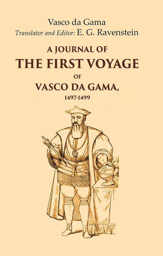 A Journal of the First Voyage of Vasco Da Gama, 1497-1499
