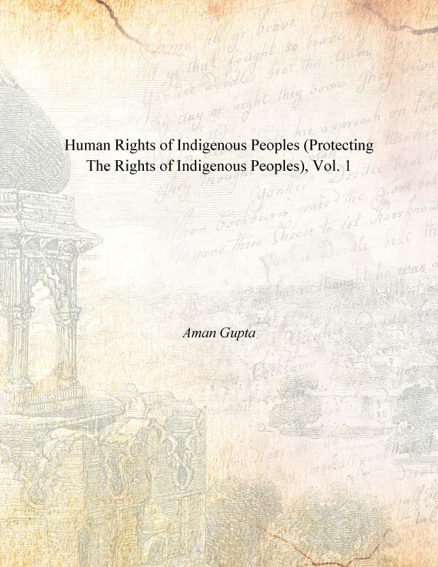 Human Rights of Indigenous Peoples (Protecting the Rights of Indigenous Peoples)