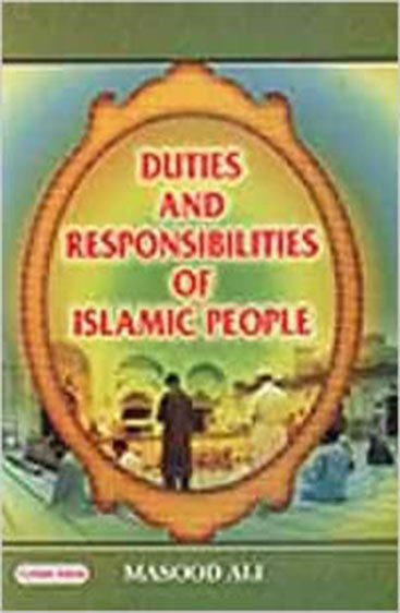 Duties and Responsibilities of Islamic People