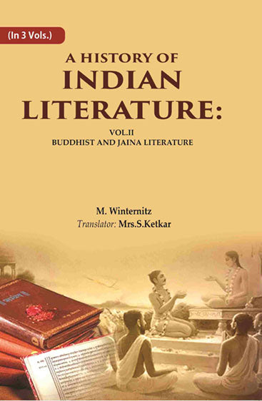 A History of Indian Literature: Vol.II Buddhist and Jaina Literature