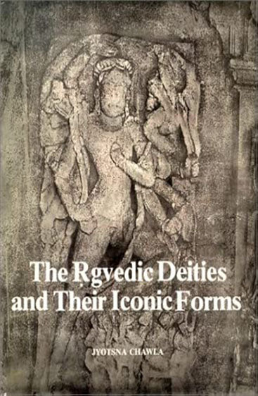 The Rgvedic Deities And Their Iconic Forms