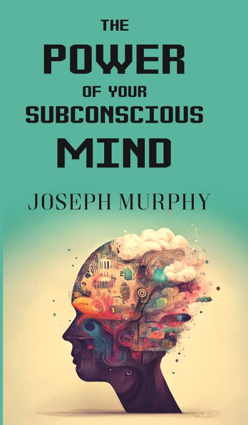 The Power of your subconscious Mind