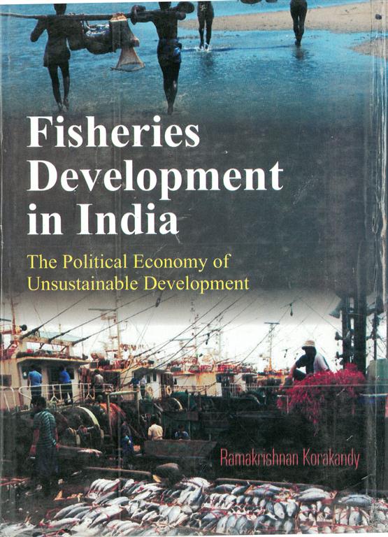 Fisheries Development in India the Pollitical Economy of Sustainable Development