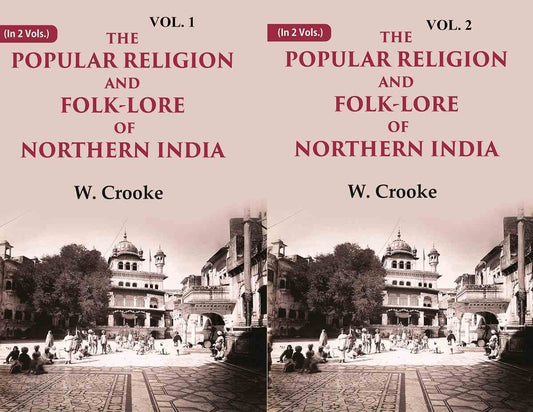 The Popular Religion and Folk-Lore of Northern India