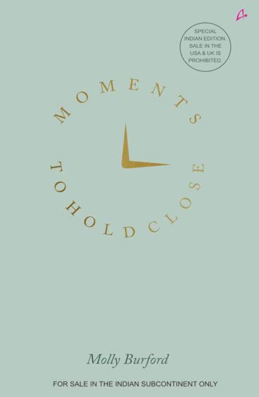 MOMENTS TO HOLD CLOSE