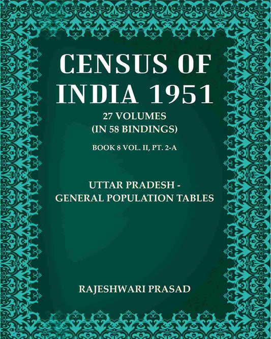 Census of India 1951: UTTAR PRADESH - GENERAL POPULATION TABLES