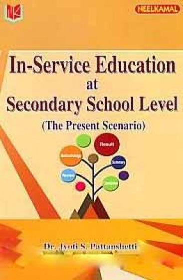 In-Service Education at Secondary School Level (The Present Scenario)