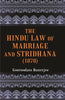 The Hindu Law of Marriage and Stridhana: Tagore Law Lectures-1878 thumbnail 1