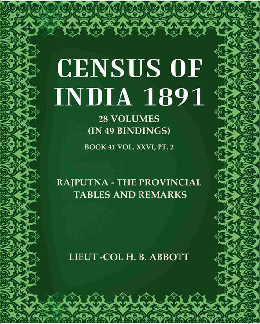 Census Of India 1891: Rajputna - The Provincial Tables and Remarks