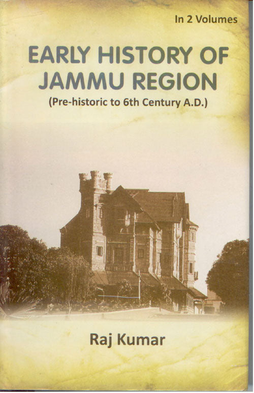 Early History of Jammu Region (Pre-Historic of 6Th Century A. D.)