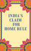 India's Claim for Home Rule thumbnail 1