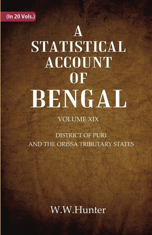 A Statistical Account of Bengal : DISTRICT OF PURI AND THE ORISSA TRIBUTARY STATES