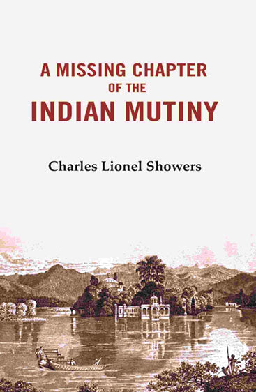 A Missing Chapter of The Indian Mutiny