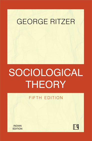 SOCIOLOGICAL THEORY (Fifth Edition)