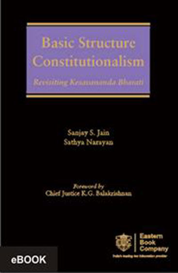 Basic Structure Constitutionalism, Revisiting Kesavananda Bharati, 2011 Edition