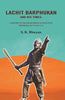 Lachit Barphukan and His Times: A History of the Assam-Mogul Conflicts of the Period 1667 to 1671 A. D. thumbnail 1