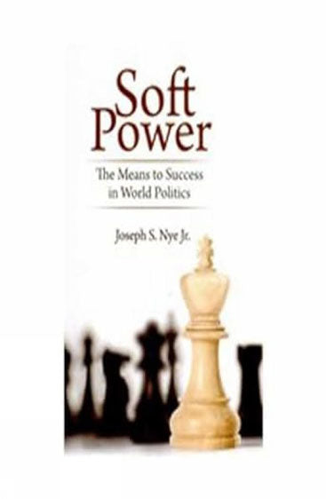 Soft Power The Meana to Success in World Politics