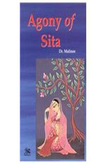 Agony of Sita: (Translation of Assamese Novel Bideha Nandini)