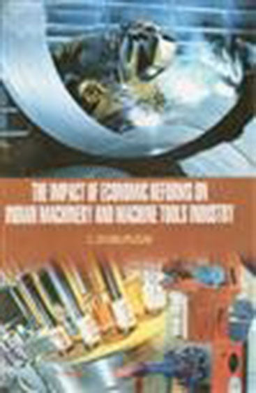 The Impact of Economic Reforms on Indian Machinery and Machine Tools Industry