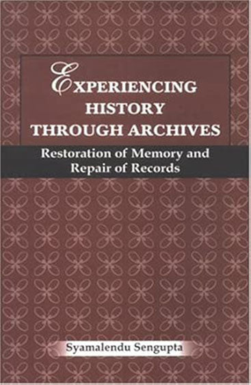 Experiencing History Through Archives: Restoration Of Memory And Repair Of Records