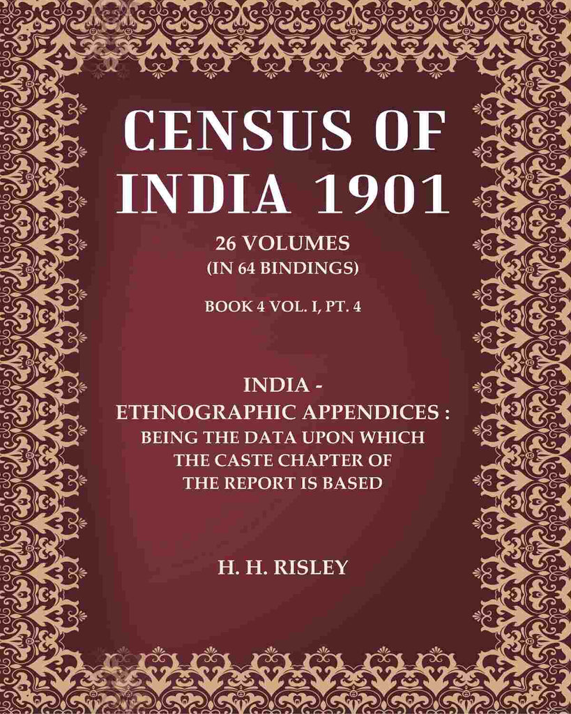 Census of India 1901: India - Ethnographic appendices : being the data upon which the caste chapter of the report is based