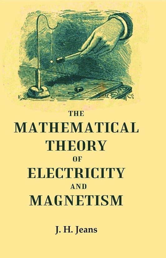 The Mathematical Theory of Electricity and Magnetism
