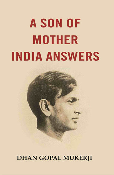 A Son of Mother India Answers